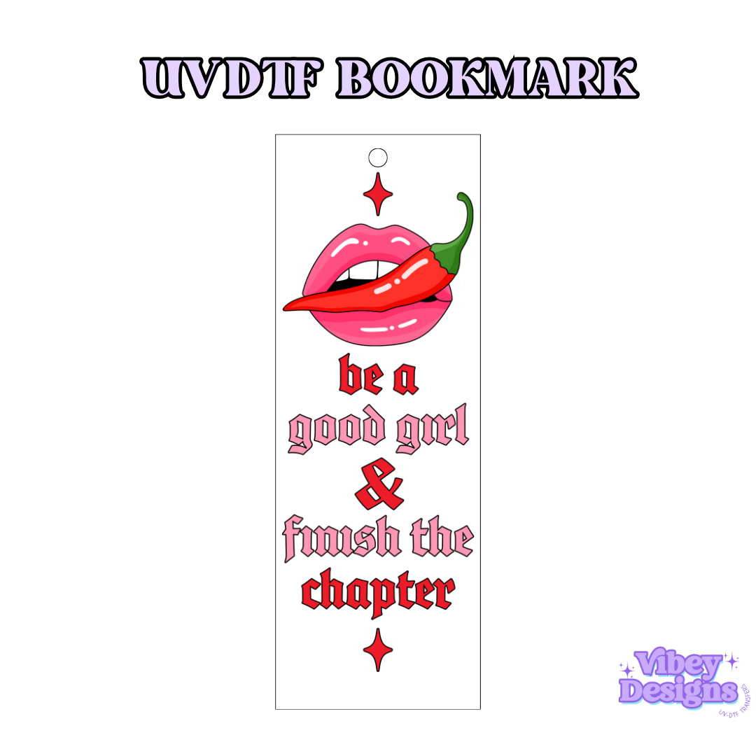 UV-DTF Bookmark Transfer - Be a Good Girl 2