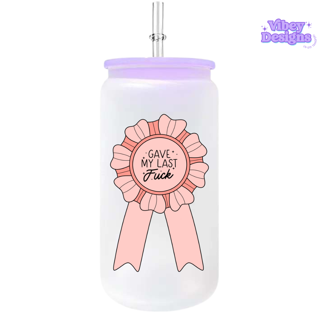 UV-DTF Transfer for Bottle, Glass, Mug, Diary - My Last F**k