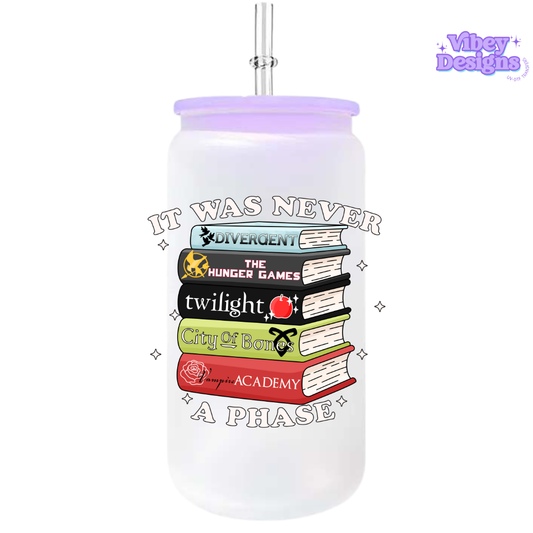 UV-DTF Transfer for Bottle, Glass, Mug, Diary - It Was Never a Phase