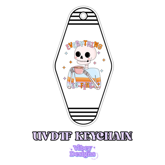 Everything is Fine UV DTF Keychain - Sarcastic, Permanent, Waterproof, No Weeding Design