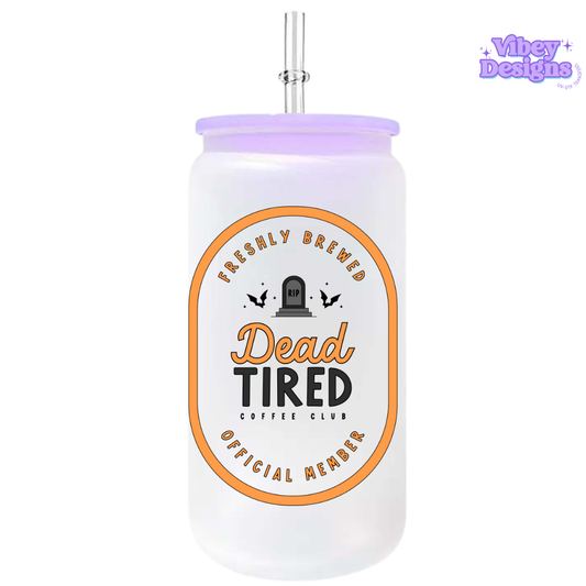 UV-DTF Transfer for Bottle, Glass, Mug, Diary - Dead Tired