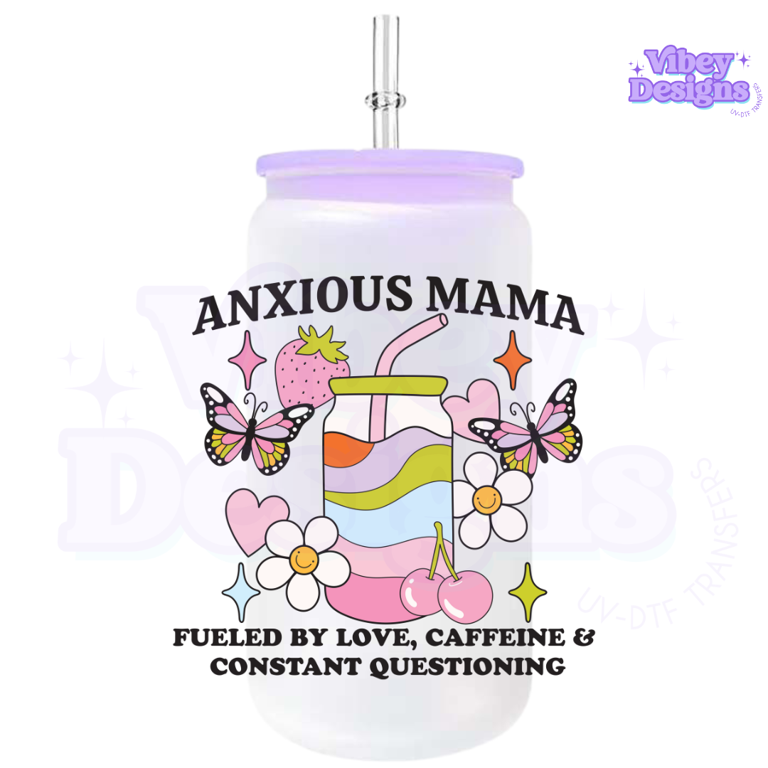 UV-DTF Transfer for Bottle, Glass, Mug, Diary - Anxious Mama