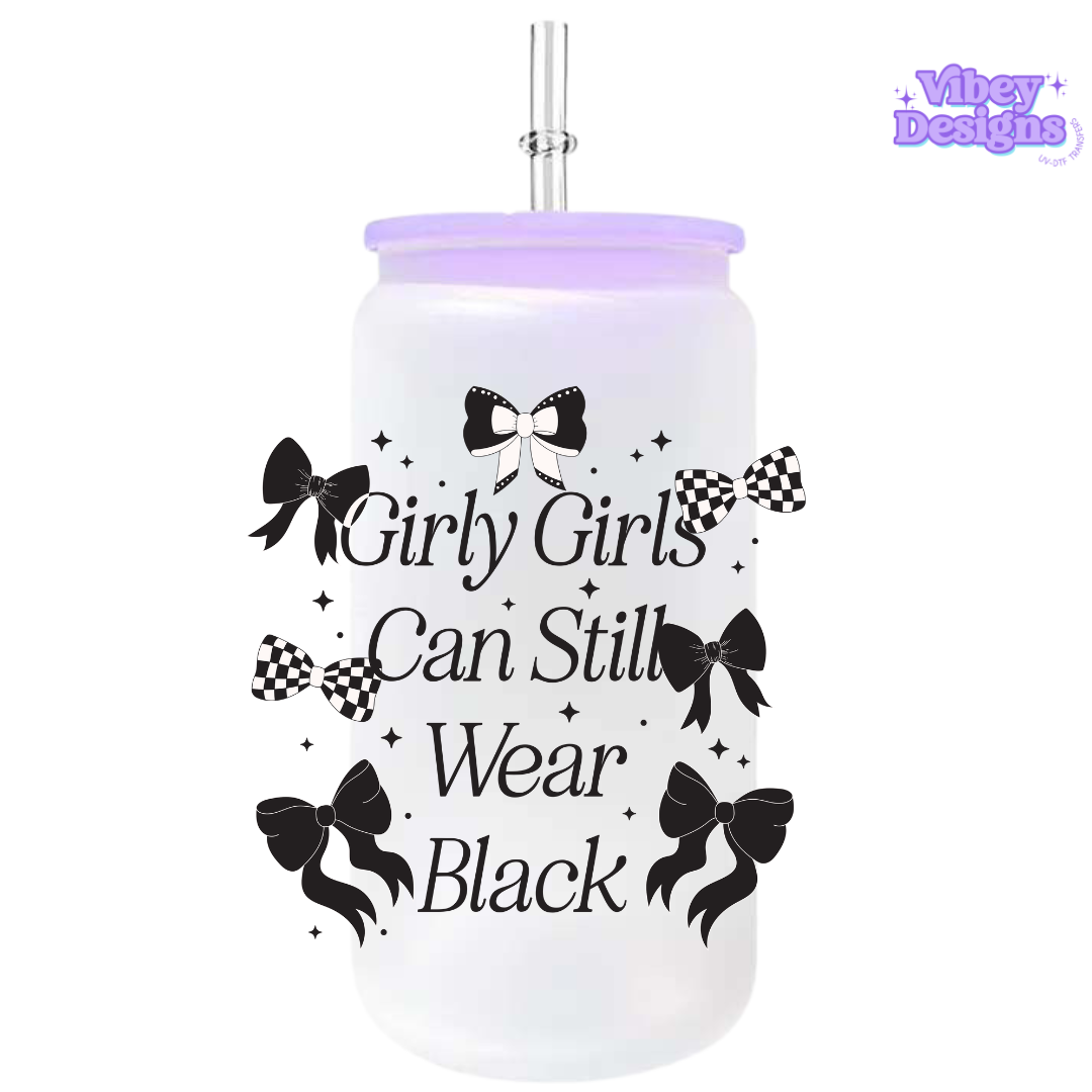 RTS UV-DTF Transfer for Bottle, Glass, Mug, Diary - Girlies can still wear black