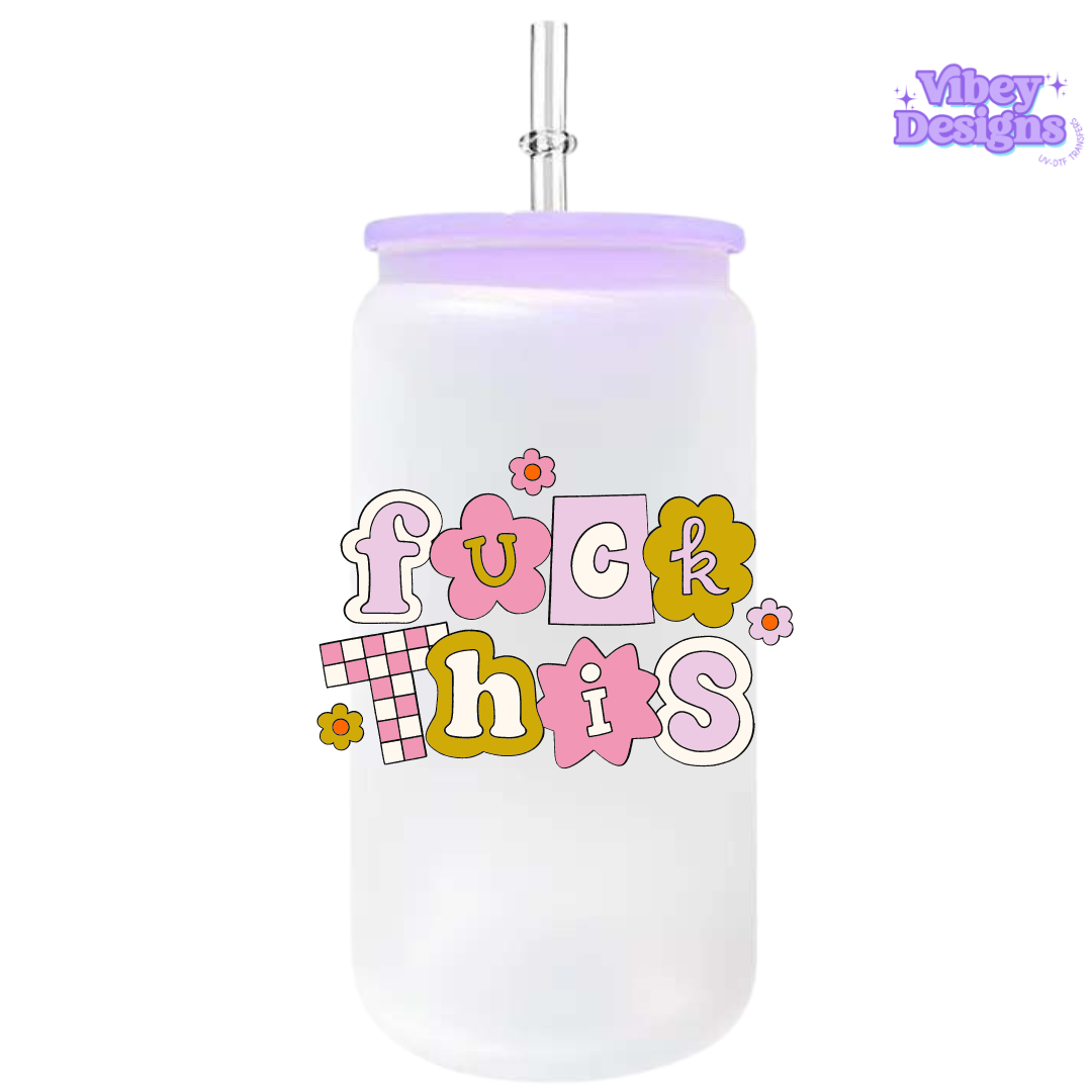 RTS UV-DTF Transfer for Bottle, Glass, Mug, Diary - F*ck this