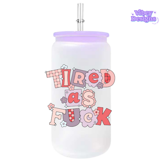 RTS UV-DTF Transfer for Bottle, Glass, Mug, Diary - Tired as F*ck Purple