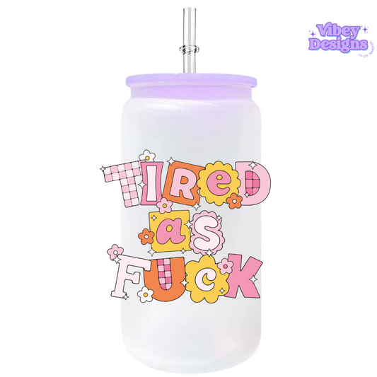 RTS UV-DTF Transfer for Bottle, Glass, Mug, Diary - Tired as F*ck Pink