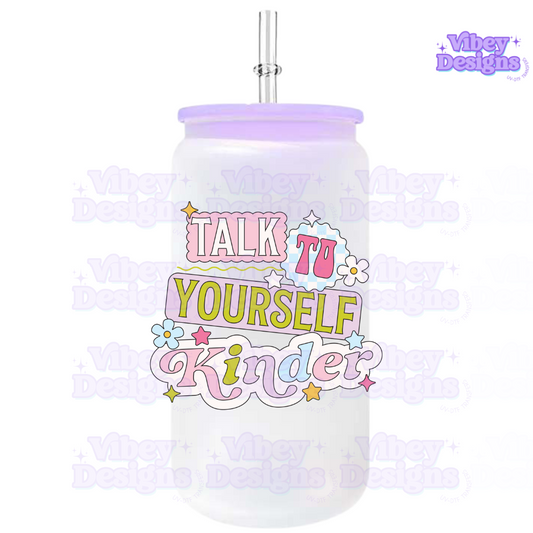 RTS UV-DTF Transfer for Bottle, Glass, Mug, Diary - Talk to Yourself Kinder