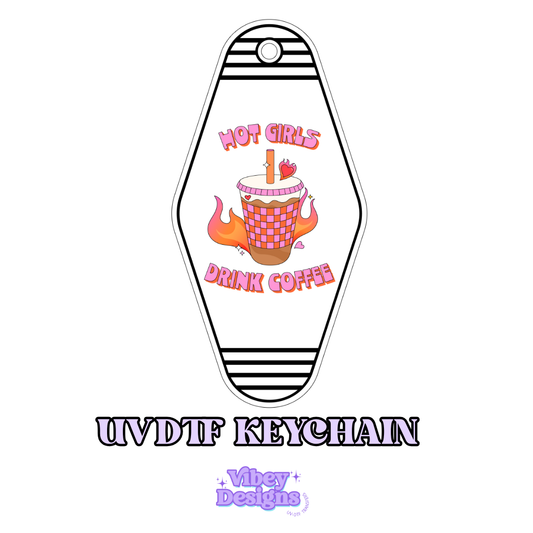 RTS Motel Keychain | Shot glass Decal - Hot Girls Drink Coffee