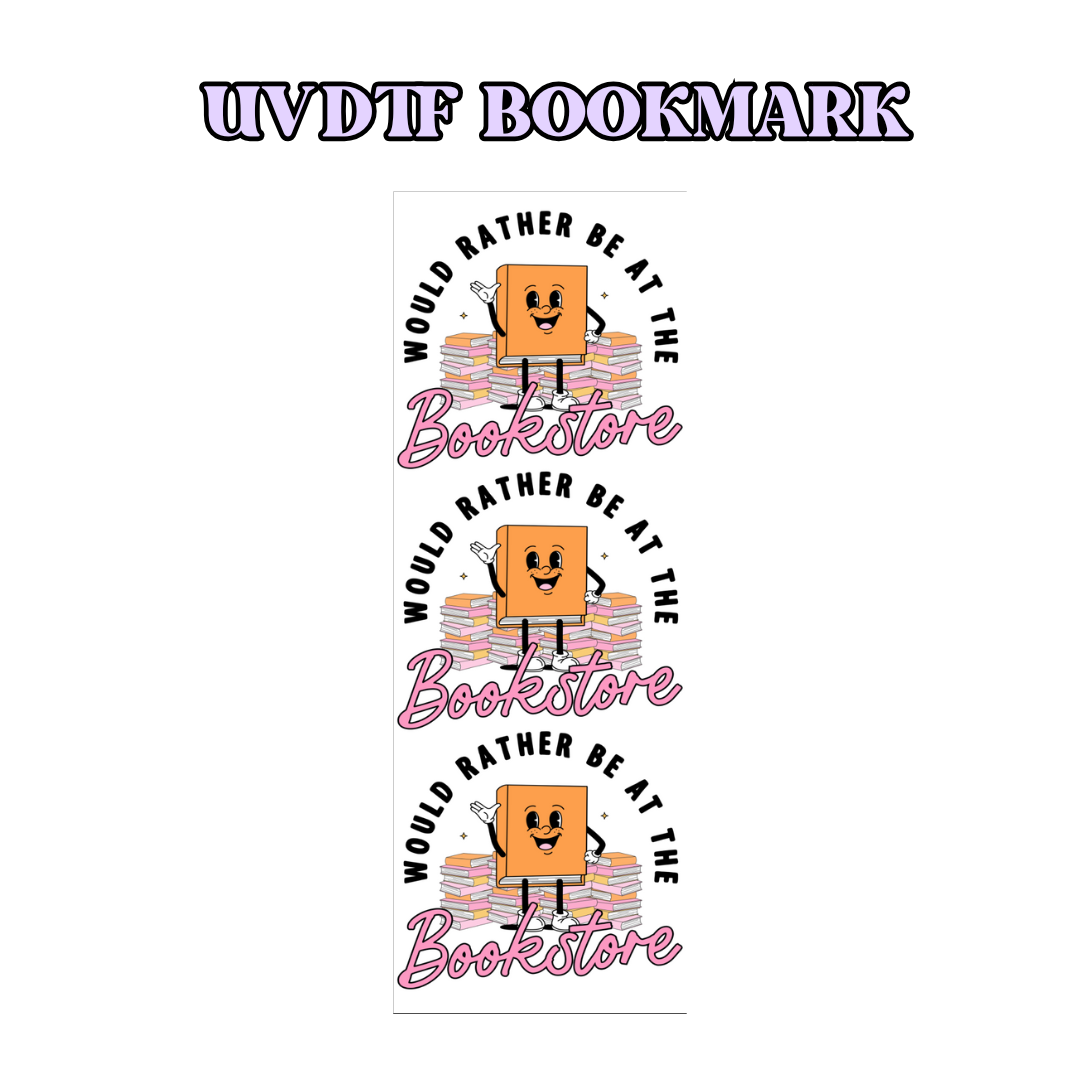 Would Rather Be in the Bookstore UV DTF Bookmark Wrap - Bookish, Permanent, Waterproof Design