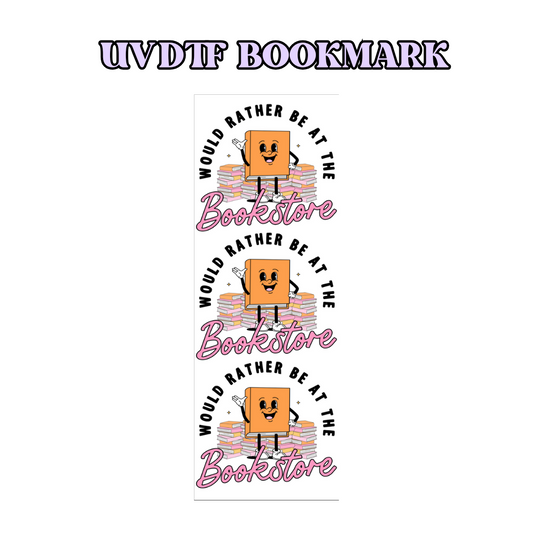 Would Rather Be in the Bookstore UV DTF Bookmark Wrap - Bookish, Permanent, Waterproof Design