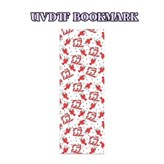 You’re My Lobster UV DTF Bookmark Wrap - Love, Permanent, Waterproof, No Weeding Design