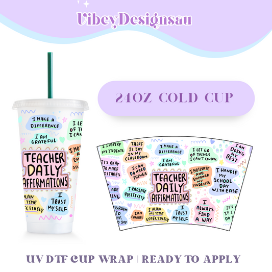 24oz Cold Cup Uv Dtf Wrap - Teacher Daily Affirmations