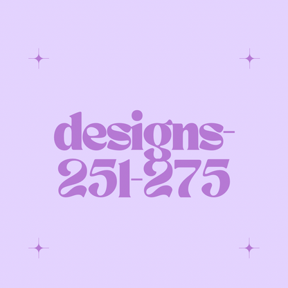 Designs 251-275