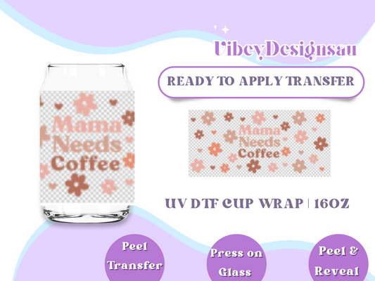 Uv Dtf Cup Wrap for 16oz Libbey Glass - Mama Needs Coffee