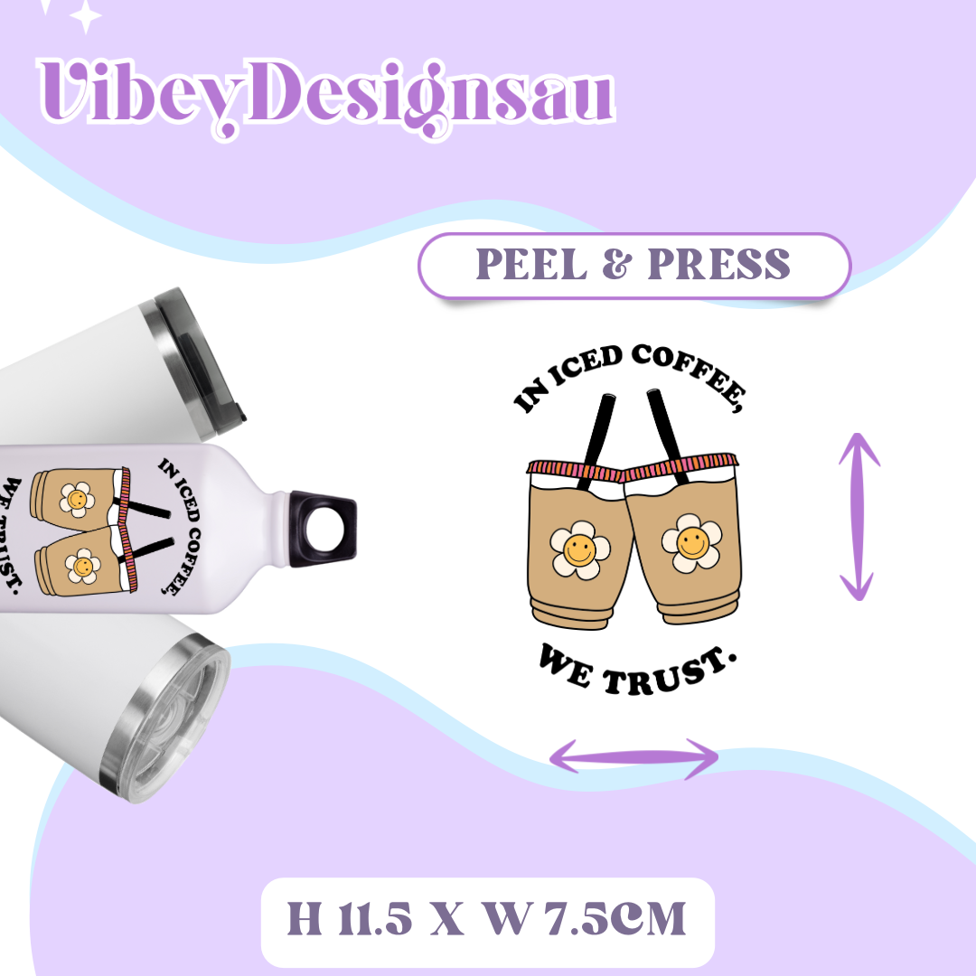 Uv Dtf Transfer for Bottle, Glass, Mug, Diary - In Iced Coffee We Trust