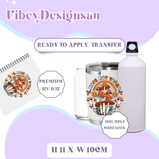 Uv Dtf Transfer for Bottle, Glass, Mug, Diary - Nope Not Today