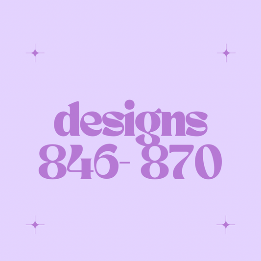 Designs 846 - 870