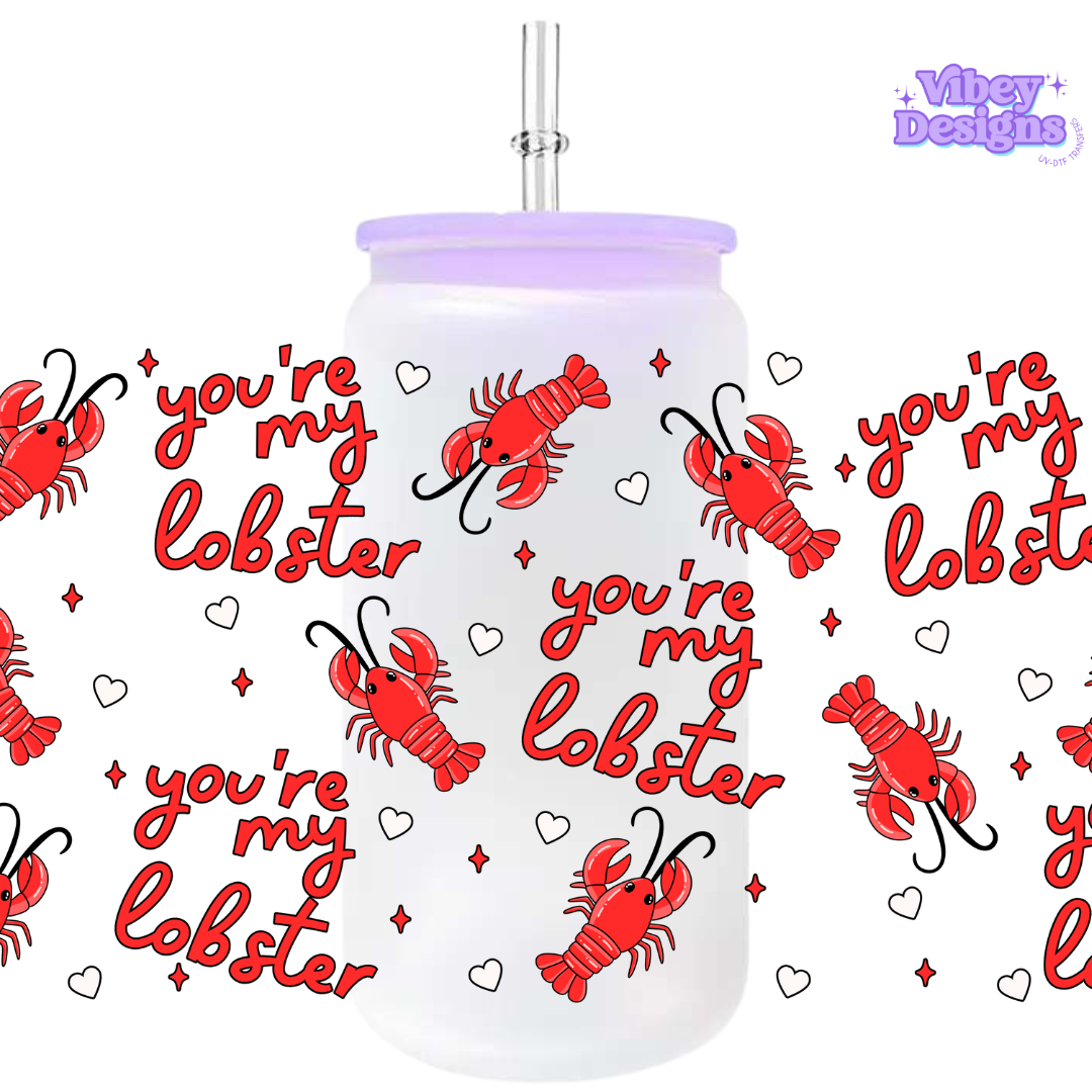 You’re My Lobster UV DTF Wrap – Cute love-themed design for 16oz glass, inspired by classic friendships and relationships.