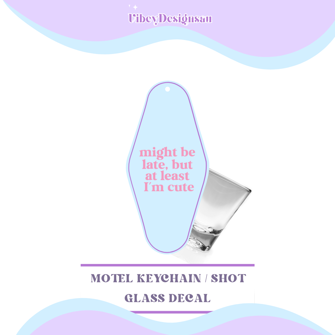 RTS Motel Keychain | Shotglass Decal - Might be late, but at least I'm cute