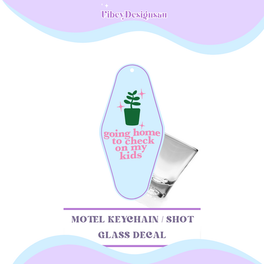 RTS Motel Keychain | Shotglass Decal - Going home to check on my kids