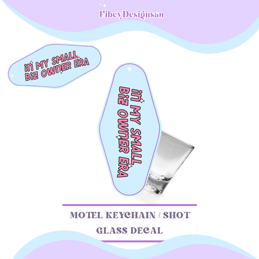 RTS Motel Keychain | Shotglass Decal - In my small biz owner era