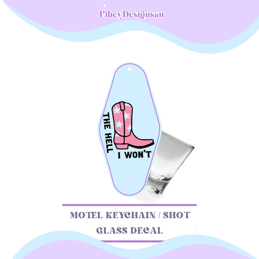 RTS Motel Keychain | Shotglass Decal - The hell I won't