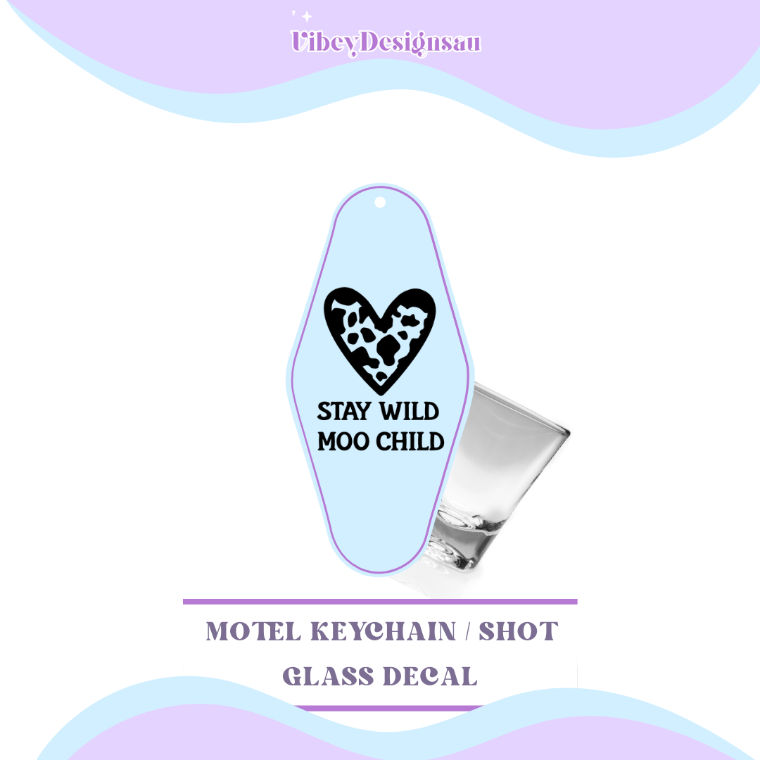 RTS Motel Keychain | Shotglass Decal - Stay wild moo child