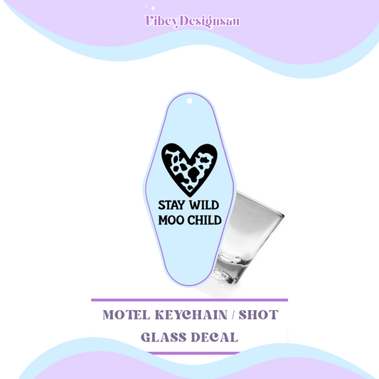 RTS Motel Keychain | Shotglass Decal - Stay wild moo child