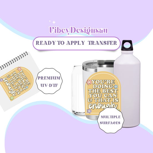 RTS UV-DTF Transfer for Bottle, Glass, Mug, Diary - You're Doing The Best You Can