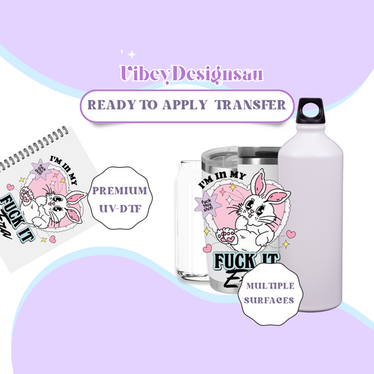 RTS UV-DTF Transfer for Bottle, Glass, Mug, Diary - In My F*ck it Era