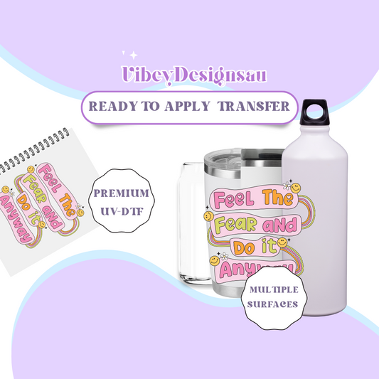 RTS UV-DTF Transfer for Bottle, Glass, Mug, Diary - Feel the Fear and Do it Anywayo