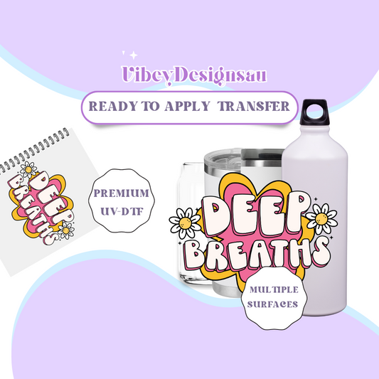 RTS UV-DTF Transfer for Bottle, Glass, Mug, Diary - Deep Breathes