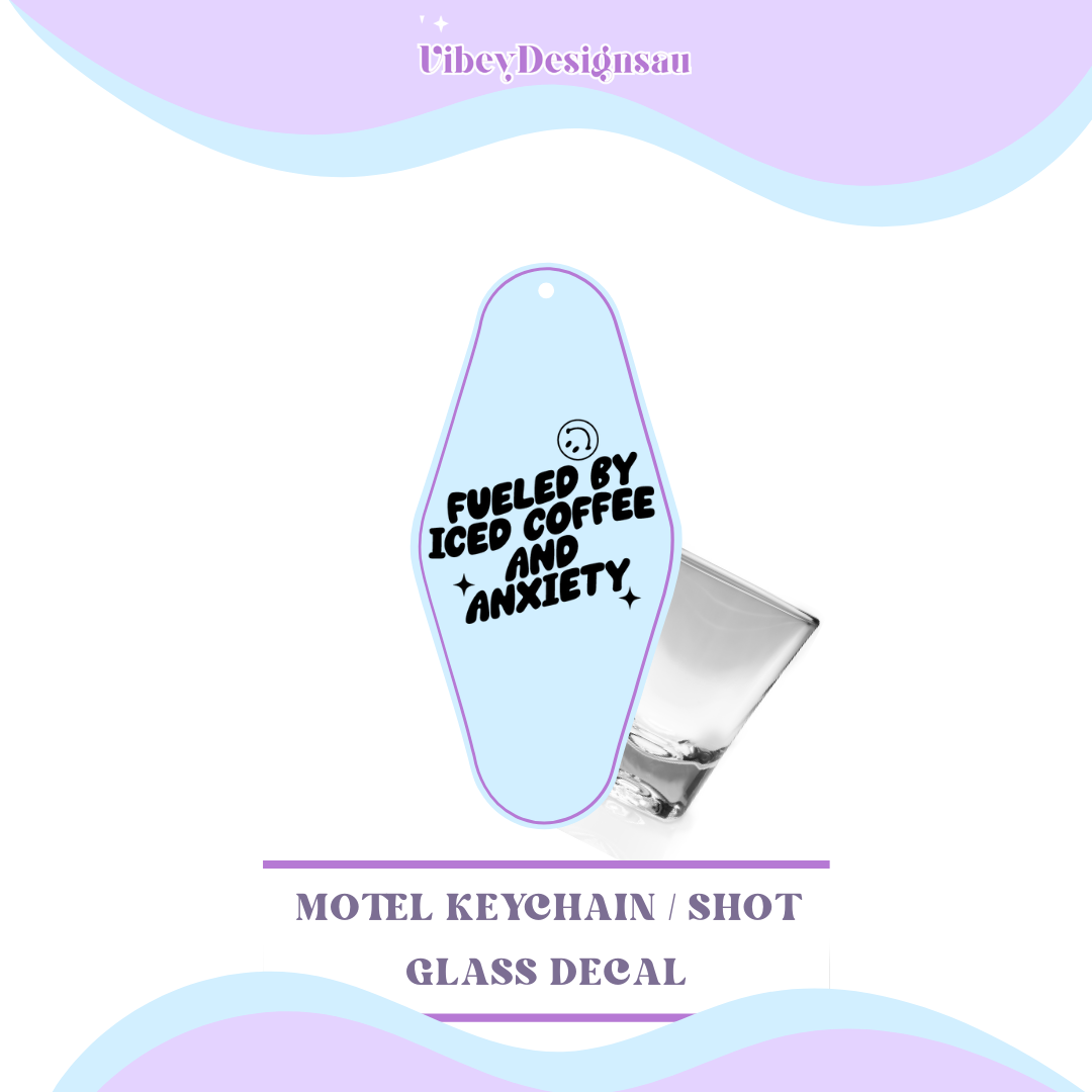 RTS Motel Keychain | Shotglass Decal - Fueled by iced coffee & anxiety smiley