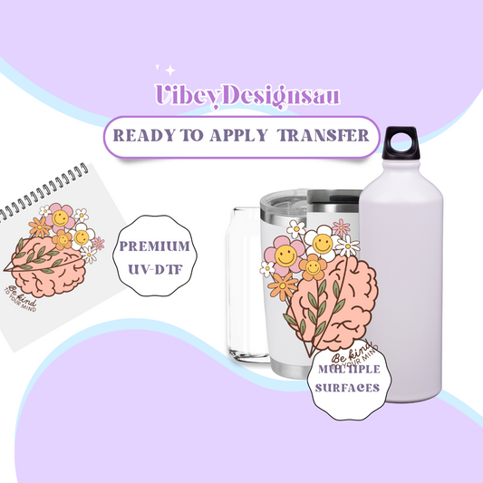 RTS UV-DTF Transfer for Bottle, Glass, Mug, Diary - Be Kind To Your Mind