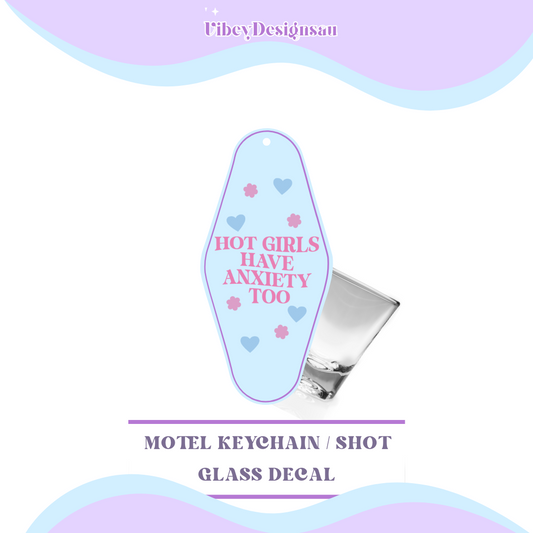 RTS Motel Keychain | Shotglass Decal - Hot girls have anxiety too