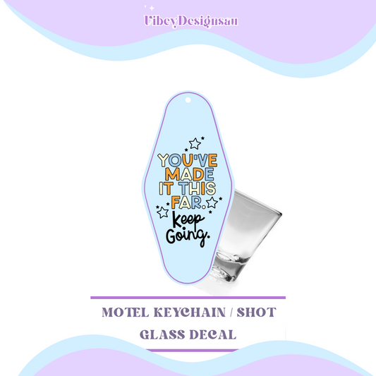 RTS Motel Keychain | Shotglass Decal - You've made it this far, keep going