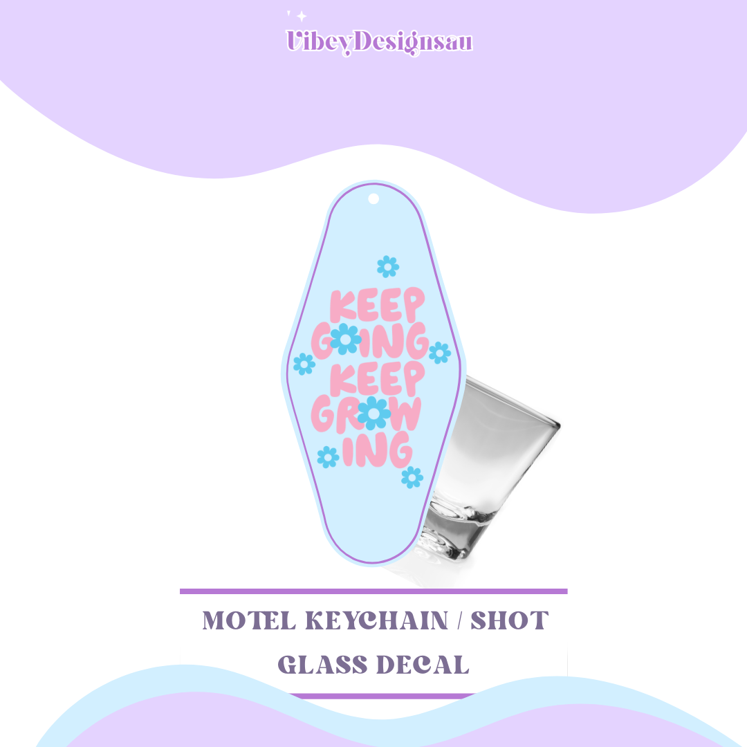 RTS Motel Keychain | Shotglass Decal - Keep going keep growing