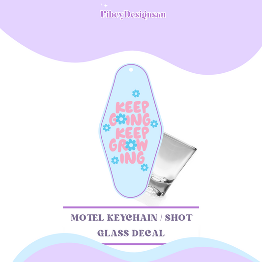 RTS Motel Keychain | Shotglass Decal - Keep going keep growing