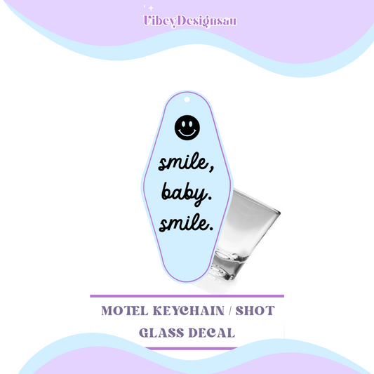 RTS Motel Keychain | Shotglass Decal - Smile, baby, smile.