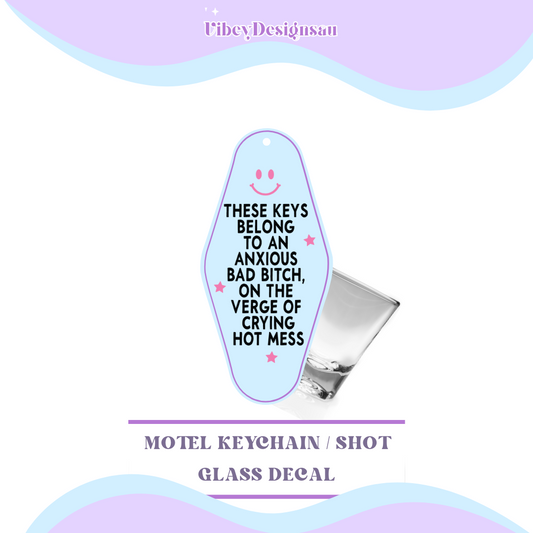 RTS Motel Keychain | Shotglass Decal - These keys belong to an anxious bad b*tch