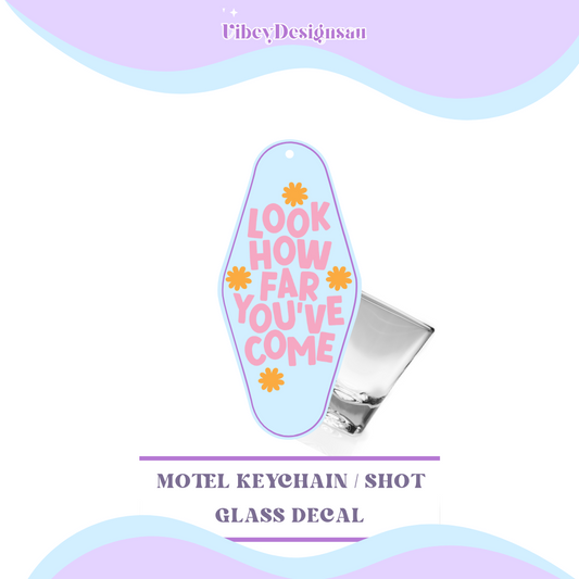 RTS Motel Keychain | Shotglass Decal - Look how far you've come